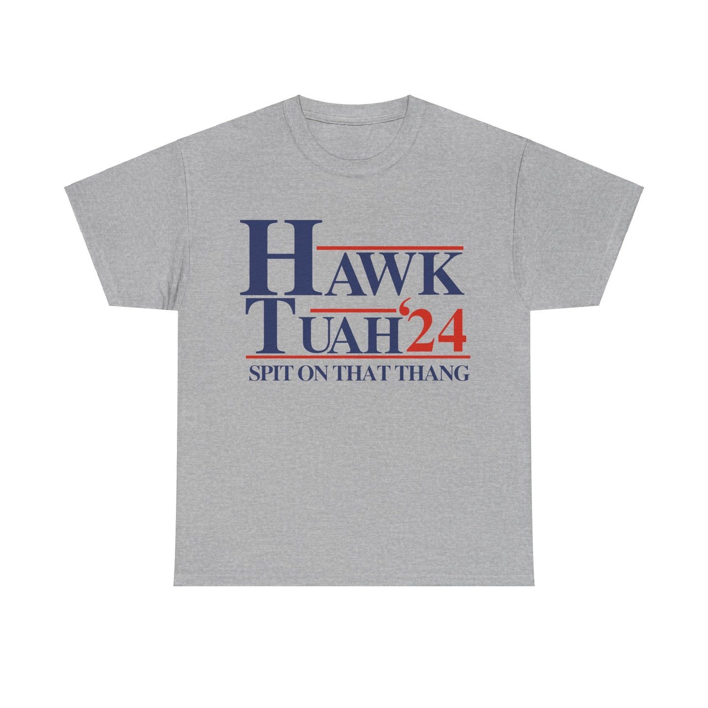 HAWK TUAH COTTON TEE