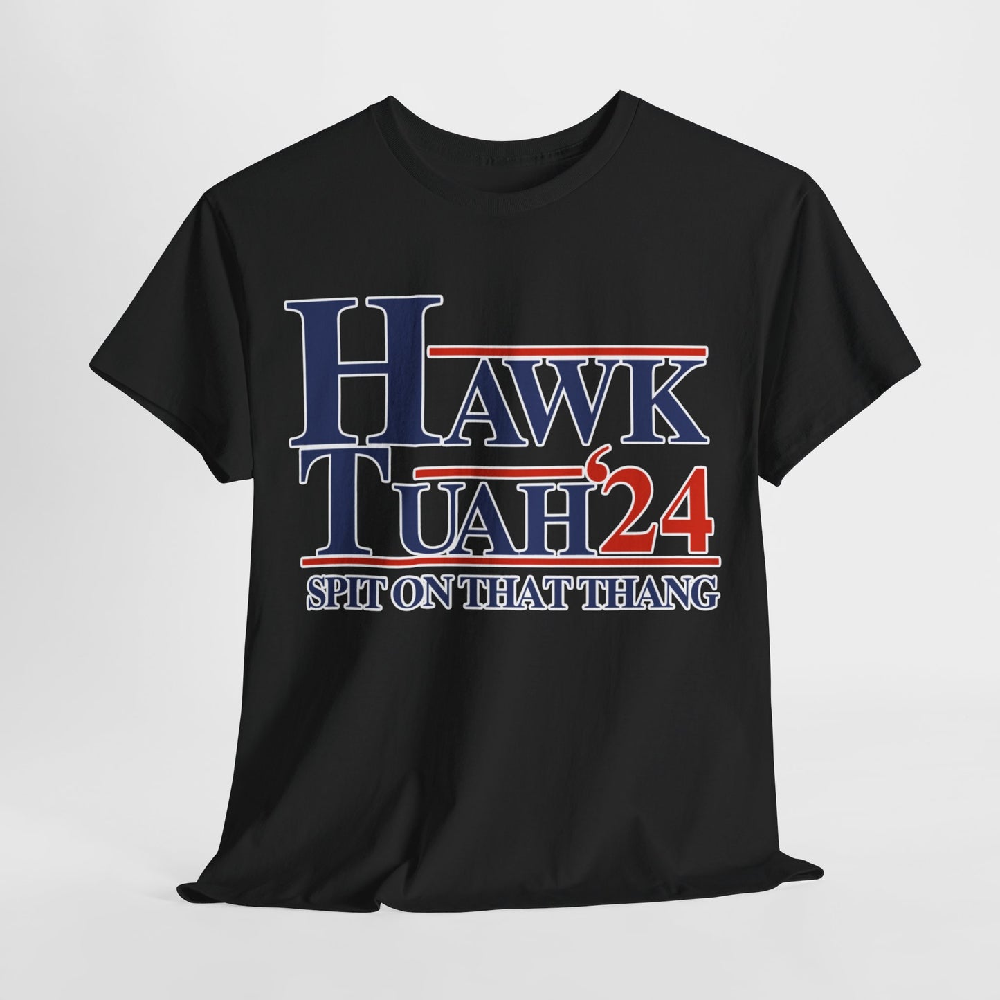 HAWK TUAH COTTON TEE