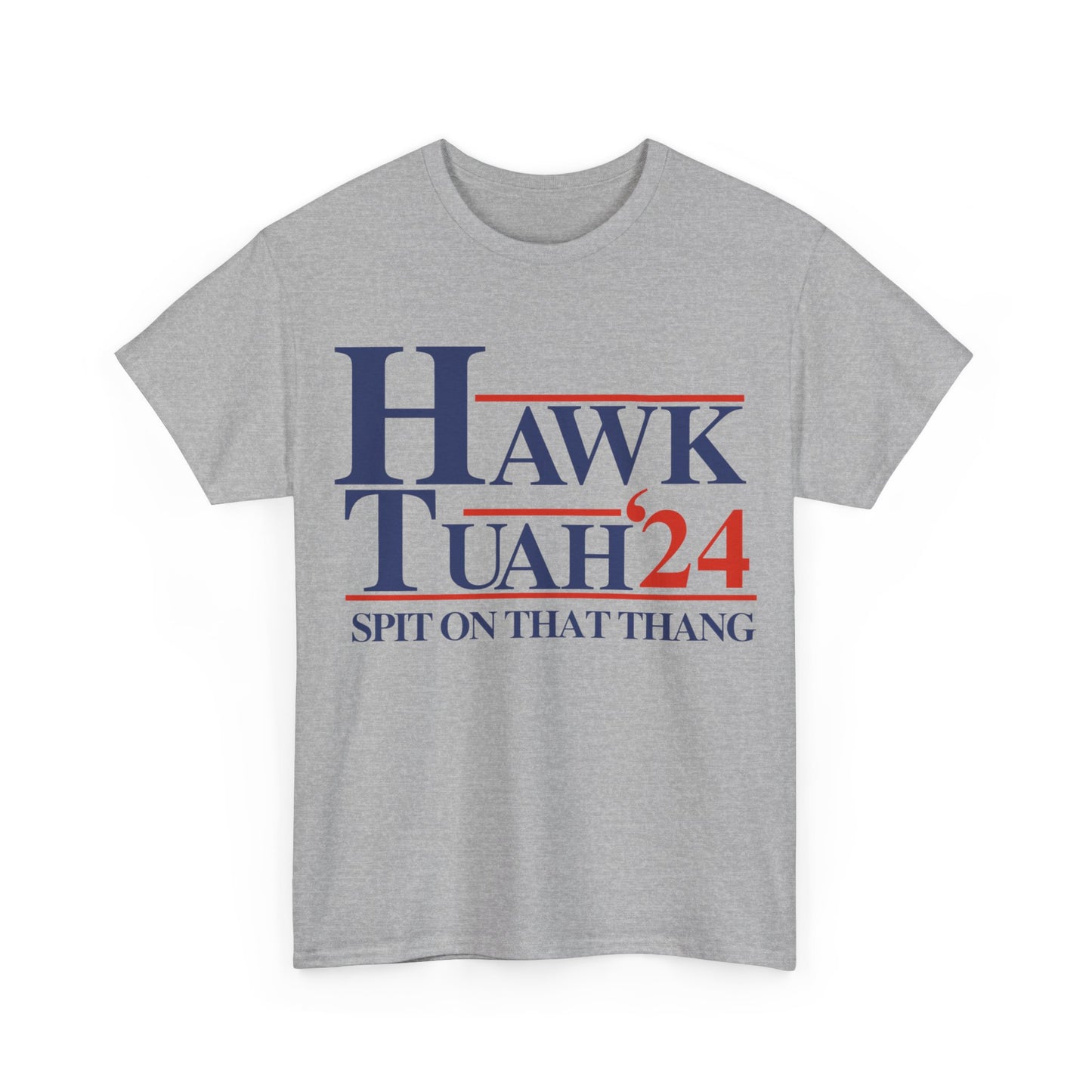 HAWK TUAH COTTON TEE