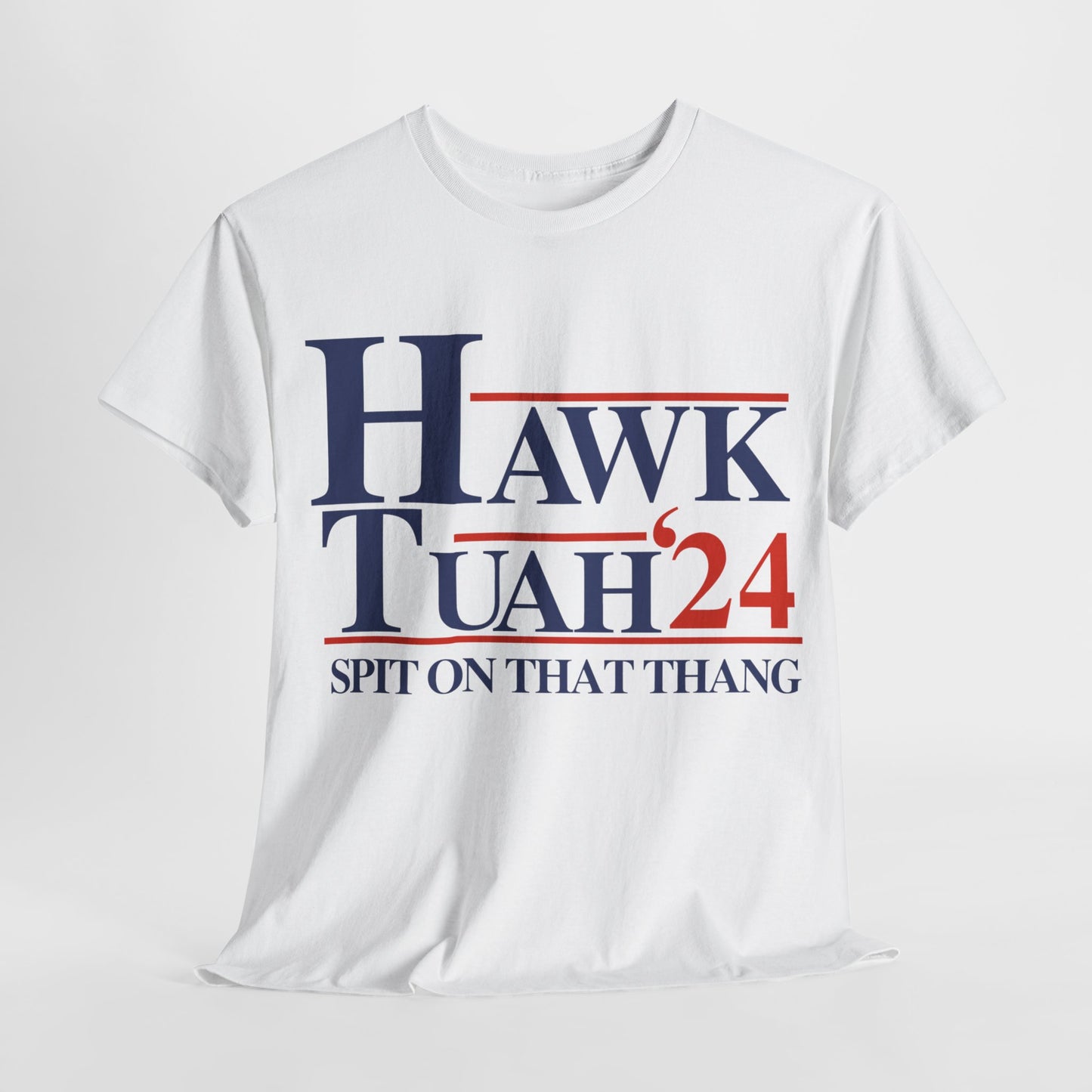 HAWK TUAH COTTON TEE