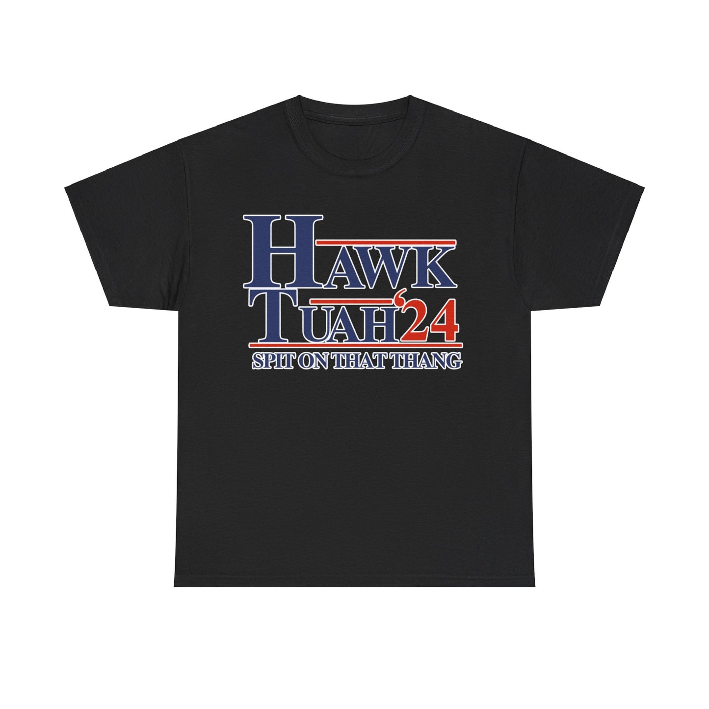 HAWK TUAH COTTON TEE