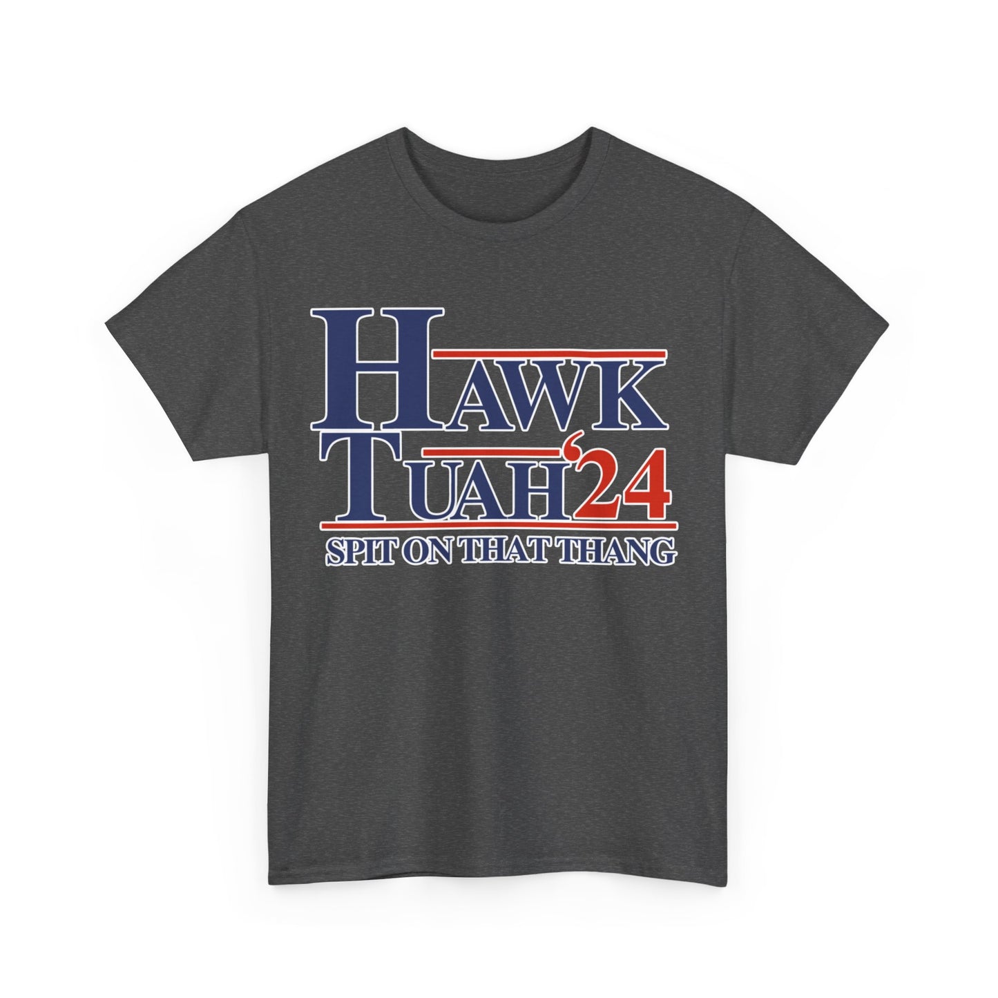 HAWK TUAH COTTON TEE